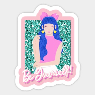 Be Yourself! Sticker